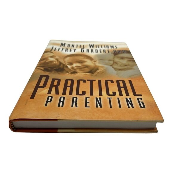 Practical Parenting By Montel Williams & Jeffrey Gardère Ph.D.  2000 Hardcover - Picture 4 of 16